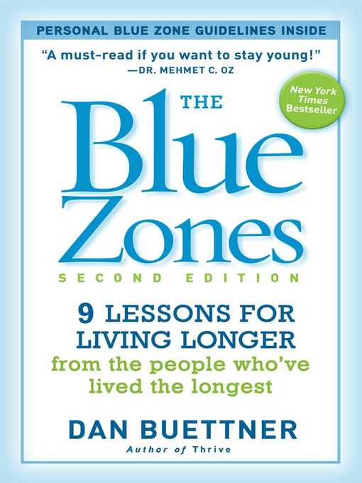Cover image for The Blue Zones: 9 Lessons for Living Longer From the People Who've Lived the Longest